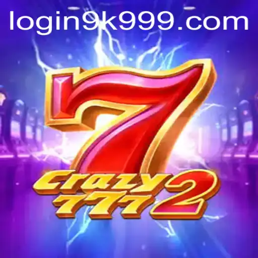 Unveiling the Fascinating World of Crazy7772 and the Buzz Around 9k999 PH Login