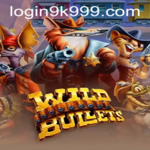 Exploring WildBullets: A Detailed Guide with a Focus on 9k999 PH Login